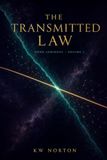 The Transmitted Law: Why Energy Is Neither Created Nor Destroyed- Only Transmitted