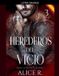 Herederos Alice R. Español - Herederos del Vicio Serie de Mafia, 3 Libros en 1! (Español)