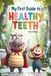 My First Guide to Healthy Teeth: A Positive Picture Book to Help Kids Brush, Floss, and Fight Cavity Monster | Fun Animal Adventure about Milo the Hippo's Superhero Routine