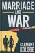 MARRIAGE AND WAR: Fighting together, Winning together