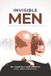 INVISIBLE MEN: The Silent Crisis of a Fatherless Society
