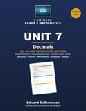 Grade 4 Mathematics Unit 7: Decimals: All-in-One Homeschool Edition