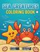 Cozy Cute Sea Creatures Coloring Book for Kids Adults Boys Girls Teens