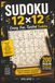 Sudoku 12x12: 200 Medium Sudoku 12x12 Puzzles with Solutions | 6*9 inch, Fun, Crazy and Twisted Challenges | For Puzzle Lovers Ready for Something Different