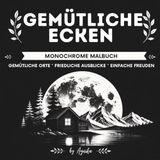 Gemütliche Ecken Monochromes Malbuch