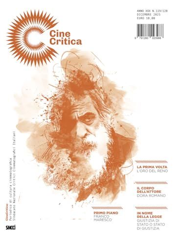 Cinecritica. Periodico di cultura cinematografica del sindacato nazionale critici cinematografici italiani (2025) (Vol. 119-120)