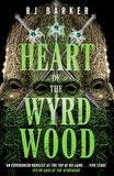Heart of the Wyrdwood: The Forsaken Trilogy, Book 3