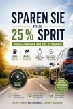Umweltbewusst Auto fahren: Sprit sparen, sicher ankommen und Kosten senken – Fahrtechniken, Technikwissen und Praxisstrategien für einen effizienten, umweltschonenden Autofahrer-Alltag