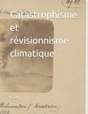 Catastrophisme et révisionnisme climatique
