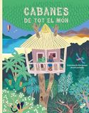 Cabanes de tot el món
