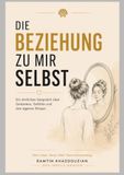 Die Beziehung zu mir selbst: Ein ehrliches Gespräch über Gedanken, Gefühle und den eigenen Körper