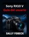 Sony RX10 V Guía del usuario