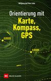Orientierung Delius Klasing Verlag GmbH Orientierung mit Karte, Kompass, GPS