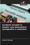 Incidenti OmniScriptum SRL Incidenti stradali in Assam: una panoramica cartografica e statistica