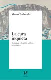 La cura inquieta. Relazione e fragilità nell’era tecnologica