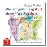 Min Husum Druck Min fering-öömrang skuul / Meine friesische Schule