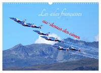 Les Calvendo Les ailes françaises au-dessus des cimes (Calendrier mural 2027 DIN A3 vertical)
