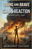 Chain Reaction: Texas City, 1947
