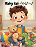 Baby Bol Baby Sam finds his toys Paperback