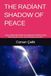 THE RADİANT SHADOW OF PEACE: SOUL LIBERATED FROM THE ARMOR OF PERFECTION