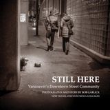 Still Here: Vancouver’s Downtown Street Community