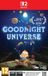 Serenity Forge Goodnight Universe - Standard Edition - Nintendo Switch