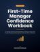 First-Time Manager Confidence Workbook
