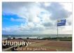 Uruguay Calvendo Uruguay - Land of the gauchos (Wall Calendar 2027 DIN A3 landscape)