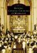 Historic Arcadia Publishing (Sc) Images of America- Historic Catholic Churches of Milwaukee Paperback