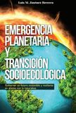 Emergencia planetaria y transición socioecológica: Gobernar un futuro sostenible y resiliente en alianza con la naturaleza