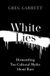 White Oxford University Press White Lies: Dismantling Ten Cultural Myths About Race Hardcover