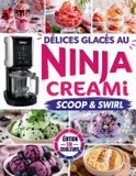 Délices Ninja Creami Délices glacés au Scoop & Swirl
