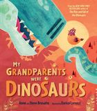 My Sourcebooks Explore My Grandparents Were Dinosaurs Hardcover