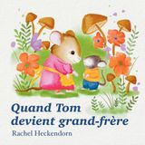 Quand Independently Published Quand Tom devient grand frère Paperback