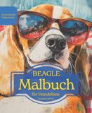 BEAGLE: Malbuch für Hundefans – Sommeredition