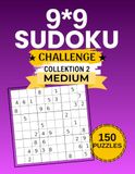 9x9 Sudoku Challenge Collection 2: Medium: 150 Puzzles • 2 Puzzles per Page