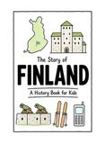 The Story of Finland - A History Book for Kids