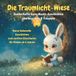 Die Traumlicht-Wiese Zauberhafte Gute-Nacht-Geschichten zum Kuscheln & Träumen