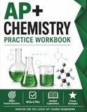 AP+ Chemistry Workbook: Concept Review, Calculation Practice, Lab Skills, FRQ Strategy & Exam Prep