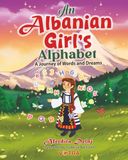 An Albanian Girl's Alphabet: A Journey of Words and Dreams