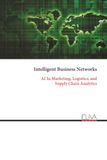 Intelligent Business Networks: Paperback, 206 pages, by Vignesh Rajendran and Arbin Taj, published by Eliva Press