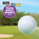 Trivia Powerkids Press Totally Tricky Trivia: Trivia about Sports - Hardcover