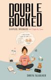 Double Booked - Sleepless, Speechless and Slightly Sane