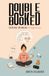 Double Booked - Sleepless, Speechless and Slightly Sane