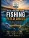 Pier Anglers Assn. Fishing Field Guide: Knots, Rigs, Lures, Bait & Tips for Lake, Pier and Saltwater Anglers