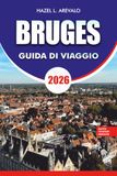 BRUGES BRUGES Guida di viaggio 2026