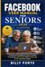 FACEBOOK USER MANUAL FOR SENIORS 2026