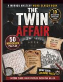 The Twin Affair: A Murder Mystery Word Search Book