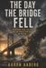 The Day the Bridge Fell: Engineering, Trust, Collapse, and the Fragile Structures We Rely On