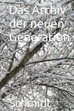 Das Archiv der neuen Generation
